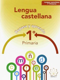 LENGUA CASTELLANA 1ºPRIMARIA. REPASA Y APRENDE
