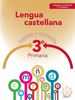 LENGUA CASTELLANA 3ºPRIMARIA. REPASA Y APRENDE