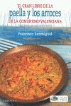 GRAN LIBRO DE LA PAELLA Y LOS ARROCES DE LA COMUNIDAD VALENCIANA,EL. CHRONICA-RUST