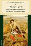 REBELATE.BREVE ENSAYO CONTRA LA DICTADURA DEL RELATIVISMO.CHRONICA