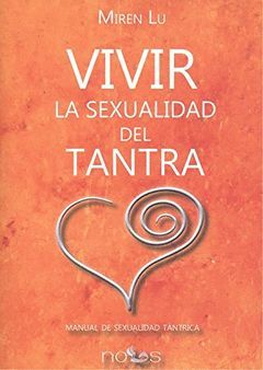 VIVIR LA SEXUALIDAD DEL TANTRA
