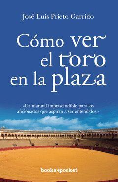 COMO VER EL TORO EN LA PLAZA B4P