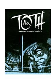 ALEX TOTH LAS MEJORES HISTORIAS DE LOS AÑOS 50