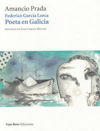 FEDERICO GARCÍA LORCA: POETA EN GALICIA. LIBRO-CD