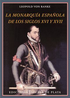 MONARQUÍA ESPAÑOLA DE LOS SIGLOS XVI Y XVII,LA. ESPUELA DE PLATA-RUST