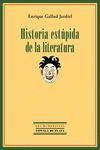 HISTORIA ESTÚPIDA DE LA LITERATURA. ESPUELA DE PLATA-LOS HUMORISTAS