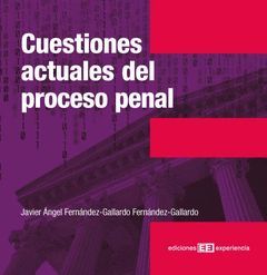 CUESTIONES ACTUALES DEL PROCESO PENAL