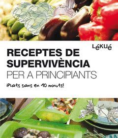 RECEPTES DE SUPERVICENCIA PER A PRINCIPIANTS