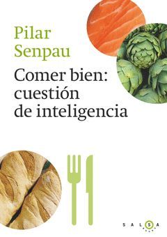 COMER BIEN, CUESTION DE INTELIGENCIA