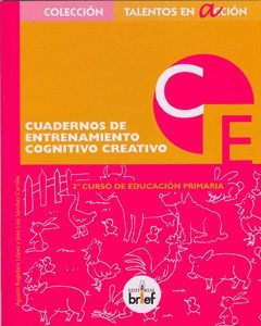CUADERNO DE ENTRENAMIENTO COGNITIVO-CREATIVO (2.º DE EDUCACIÓN PRIMARIA)