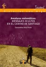 AVENTURAS MATEMÁTICAS. MENSAJES OCULTOS EN EL CAMINO DE SANTIAGO