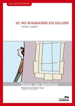 NO M'AGRADEN ELS DILLUNS. GUIA DE LECTURA