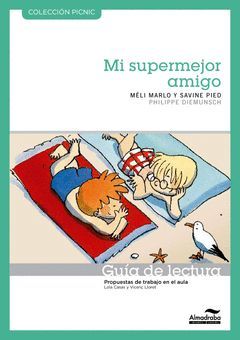 MI SUPERMEJOR AMIGO. GUÍA DE LECTURA