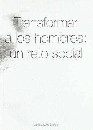 TRANSFORMAR A LOS HOMBRES:UN RETO SOCIAL.BOIRA-RUST