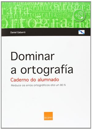 DOMINAR A ORTOGRAFÍA. CADERNO DO ALUMNADO