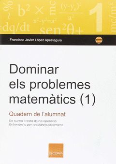 DOMINAR ELS PROBLEMES MATEMÀTICS (1)