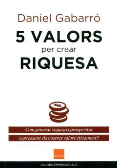 5 VALORS PER CREAR RIQUESA