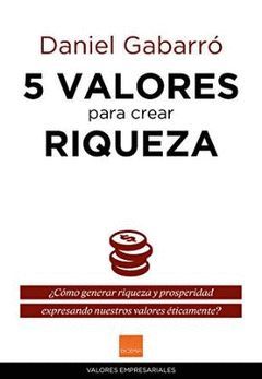 5 VALORES PARA CREAR RIQUEZA