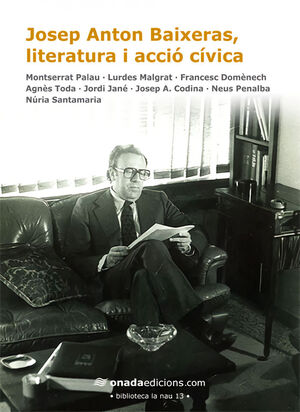 JOSEP ANTON BAIXERAS, LITERATURA I ACCIÓ CÍVICA