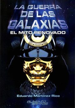 GUERRA DE LAS GALAXIAS EL MITO RENOVADO