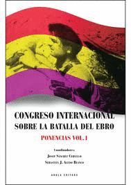 CONGRESO INTERNACIONAL SOBRE LA BATALLA DEL EBRO. COMUNICACIONES.