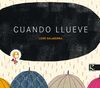 CUANDO LLUEVE.FAKTORIA K DE LIBROS-CARTONE-INF