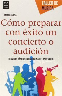 COMO PREPARAR CON EXITO UN CONCIERTO O AUDICION.MA NON TROPPO-RUST