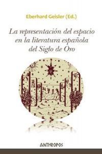 REPRESENTACIÓN DEL ESPACIO EN LA LITERATURA ESPAÑOLA DEL SIGLO DE ORO