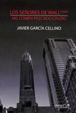 SEÑORES DE WALL STREET NO COMEN PESCADO CRUDO