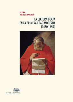 LECTURA DOCTA EN LA PRIMERA EDAD MODERNA, LA(1450-1650)