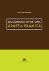 DICCIONARIO DE HISTORIA ARABE & ISLAMICA.ABADA-RUST