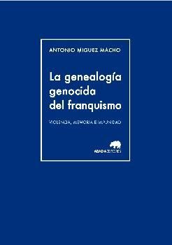 GENEALOGÍA GENOCIDA DEL FRANQUISMO,LA. ABADA-RUST