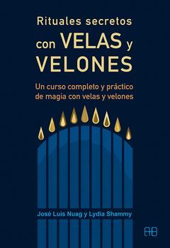 RITUALES SECRETOS CON VELAS Y VELONES