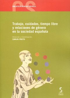 TRABAJOS, CUIDADOS, TIEMPO LIBRE Y RELACIONES DE G