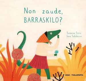 NON ZAUDE, BARRASKILO?