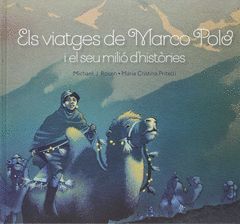 ELS VIATGES DE MARCO POLO I EL SEU MILIO D'HISTORIES