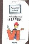 CUADERNO PRACTICO PARA DAR SENTIDO A LA VIDA. MALINKA