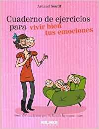 CUADERNO EJERCICIOS VIVIR BIEN TUS EMOCIONES