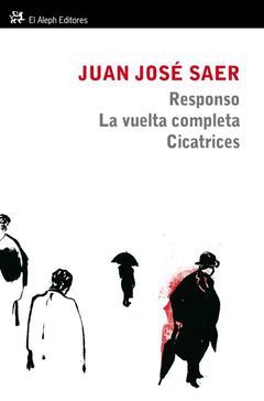 RESPONSO/ LA VUELTA COMPLETA/  CICATRICES. ALEPH-361-RUST