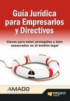 GUIA JURIDICA PARA EMPRESARIOS Y DIRECTIVOS. PROFIT