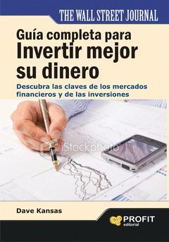 GUIA COMPLETA PARA INVERTIR MEJOR SU DINERO. PROFIT-RUST