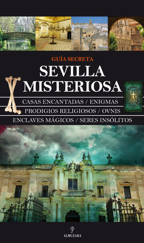 SEVILLA MISTERIOSA. ALMUZARA-RUST