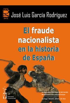 FRAUDE NACIONALISTA EN LA HISTORIA DE ESPAÑA,EL. ED. IRREVERENTES