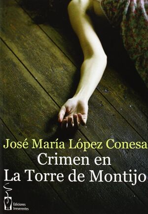 CRIMEN EN LA TORRE DE MONTIJO.IRREVERENT