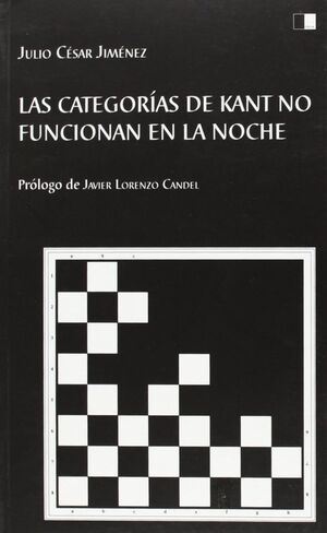 LAS CATEGORIAS DE KANT NO FUNCIONAN EN LA NOCHE