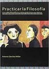 PRACTICAR LA FILOSOFÍA