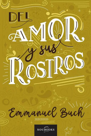 EL AMOR Y SUS ROSTROS