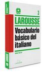 VOCABULARIO BASICO DEL ITALIANO.LAROUSSE.ED13