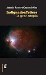 INDIGNADOS/FELICES.LA GRAN UTOPIA.ERIDE-RUST