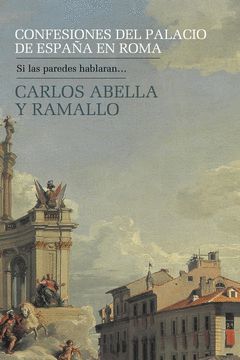 CONFESIONES DEL PALACIO DE ESPAÑA EN ROMA